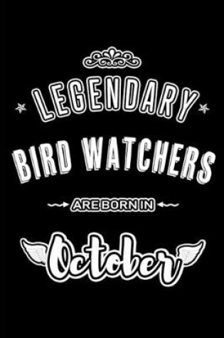 Cover of Legendary Bird Watchers are born in October