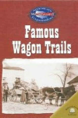 Cover of Famous Wagon Trails