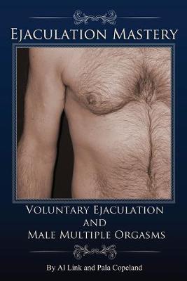 Book cover for Voluntary Ejaculation and Male Multiple Orgasms