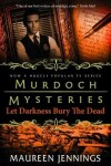Book cover for Murdoch Mysteries - Let Darkness Bury The Dead