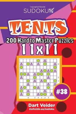 Book cover for Sudoku Tents - 200 Hard to Master Puzzles 11x11 (Volume 38)