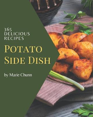 Book cover for 365 Delicious Potato Side Dish Recipes