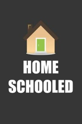 Cover of Home Schooled Notebook