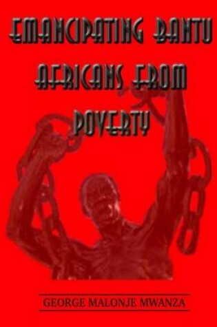 Cover of Emancipating Bantu Africans From Poverty