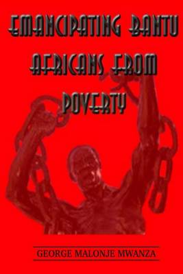 Cover of Emancipating Bantu Africans From Poverty