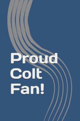 Cover of Proud Colt Fan!