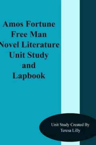 Cover of Amos Fortune Free Man Novel Literature Unit Study and Lapbook