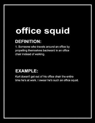 Book cover for Urban Dictionary 'office Squid' Funny Notebook. Journal & Exercise Book (Black)