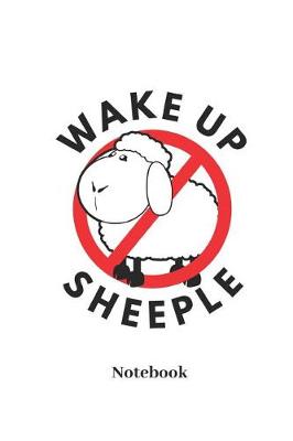 Book cover for Wake Up Sheeple Notebook