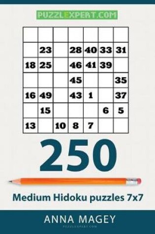 Cover of 250 Medium Hidoku Puzzles 7x7