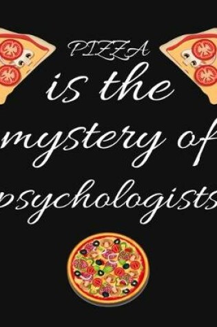 Cover of PIZZA is the mystery of psychologists