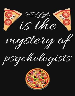 Book cover for PIZZA is the mystery of psychologists