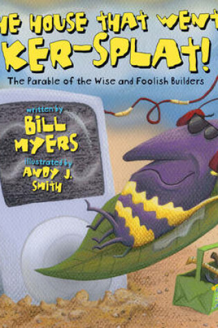 Cover of The House That Went Ker--Splat!