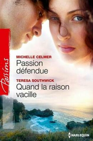 Cover of Passion Defendue - Quand La Raison Vacille