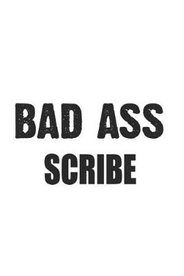 Book cover for Bad Ass Scribe