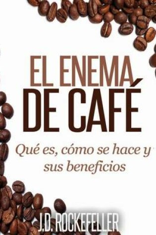 Cover of El Enema de Cafe
