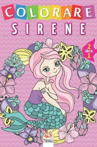 Cover of Colorare sirene - 2 libri in 1