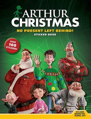 Book cover for Arthur Christmas No Present Left Behind!