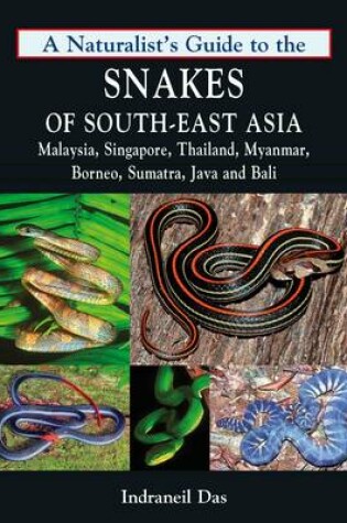 Cover of Naturalist's Guide to the Snakes of South-East Asia