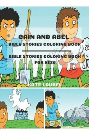 Cover of Cain and Abel Bible Stories Coloring Book - Bible Stories Coloring Book for Kids