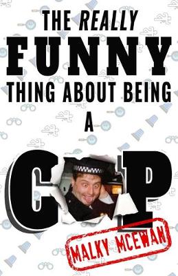 Cover of The really FUNNY thing about being a COP