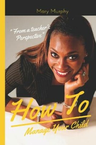 Cover of How to manage your child