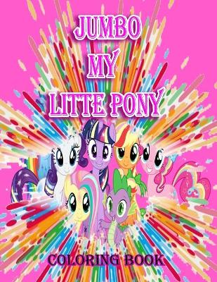 Book cover for Jumbo my little pony coloring book