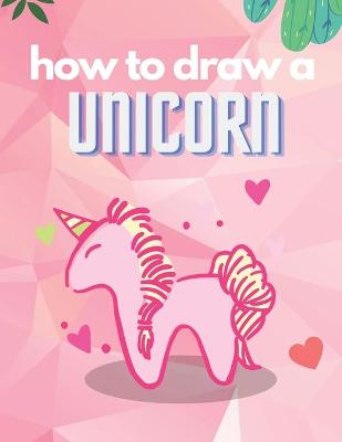 Book cover for How to Draw a Unicorn