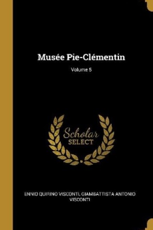 Cover of Musée Pie-Clémentin; Volume 5