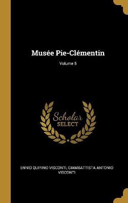 Book cover for Musée Pie-Clémentin; Volume 5