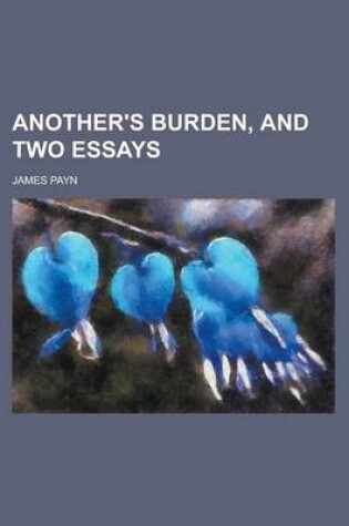 Cover of Another's Burden, and Two Essays