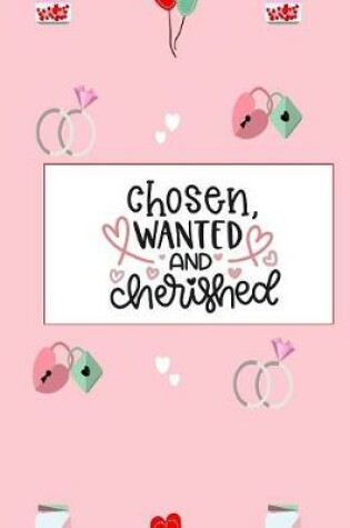 Cover of Chosen, Wanted and Cherished