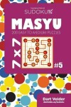 Book cover for Sudoku Masyu - 200 Easy to Medium Puzzles 7x7 (Volume 5)