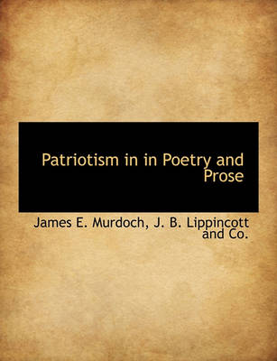 Book cover for Patriotism in in Poetry and Prose