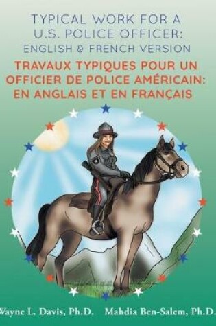 Cover of Typical Work for a U.S. Police Officer: English and French Version Travaux Typiques Pour Un Officier de Police Am�ricain