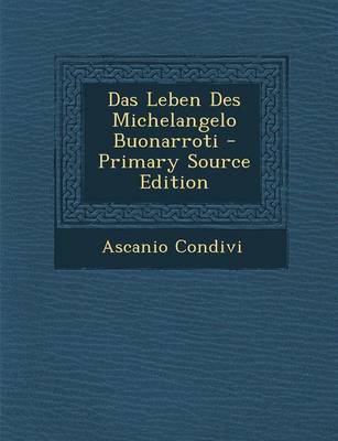 Book cover for Das Leben Des Michelangelo Buonarroti - Primary Source Edition