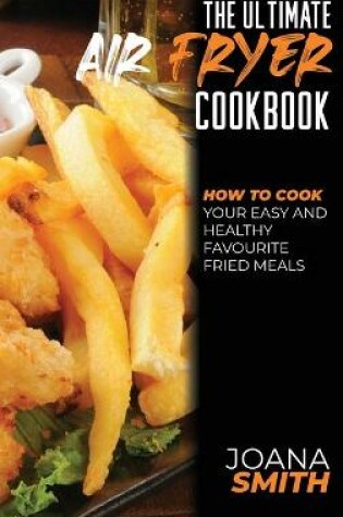 Cover of The Ultimate Air Fryer Cookbook