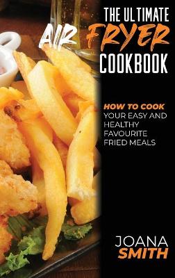 Book cover for The Ultimate Air Fryer Cookbook