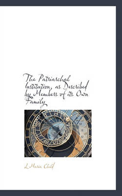 Book cover for The Patriarchal Institution, as Described by Members of Its Own Family