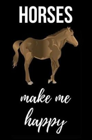 Cover of Horses Make Me Happy