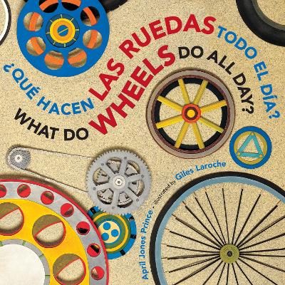 Book cover for What Do Wheels Do All Day?/Que hacen las ruedas todo el dia? bilingual board Book: Spanish/English