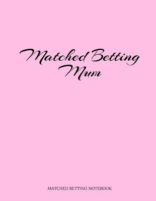 Book cover for Matched Betting Mum