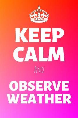 Book cover for Keep Calm And Observe Weather
