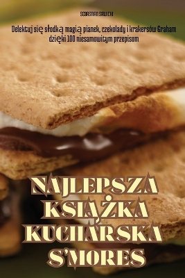 Book cover for Najlepsza KsiĄŻka Kucharska s'Mores