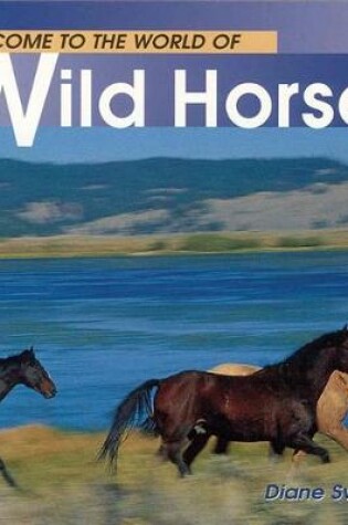 Cover of Welcome World of Wild Horses