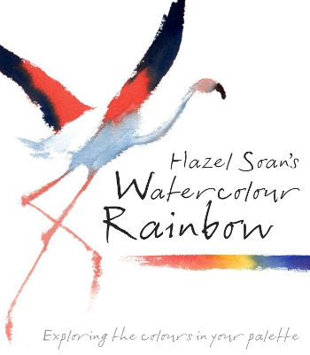 Book cover for Hazel Soan's Watercolour Rainbow