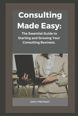 Book cover for Consulting Made Easy