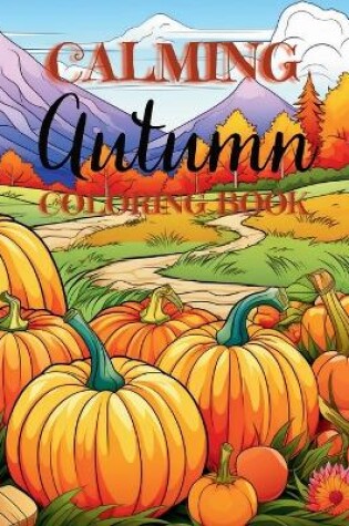 Cover of Calming Autumn Coloring Book