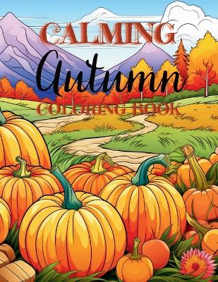 Book cover for Calming Autumn Coloring Book