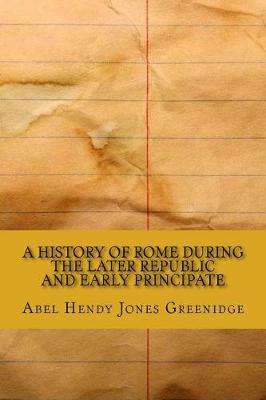 Book cover for A History of Rome During the Later Republic and Early Principate